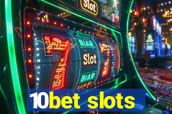 10bet slots